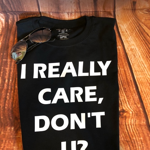 🦋I Really Care, Don’t U? T-Shirt🦋 - Picture 2 of 2